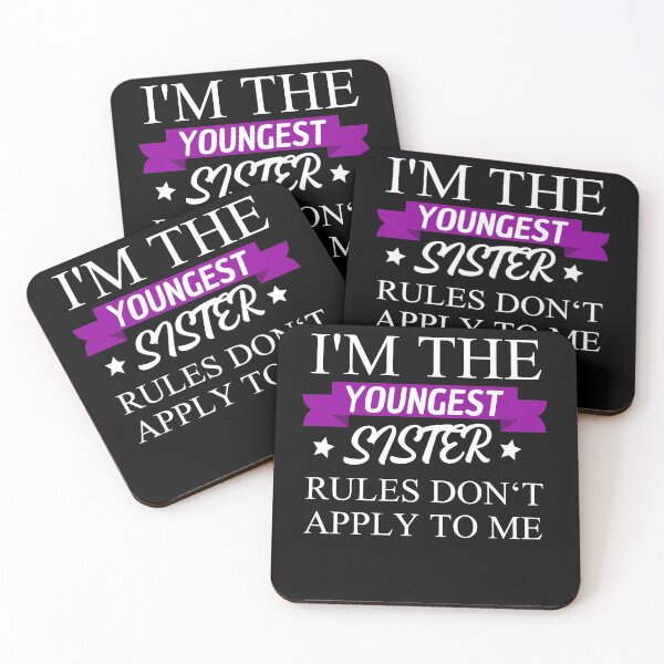 Item preview, I'm The Youngest Sister Rules Dont Apply designed and sold by Club7Studios.