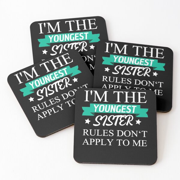 Item preview, I'm The Youngest Sister Rules Dont Apply designed and sold by Club7Studios.
