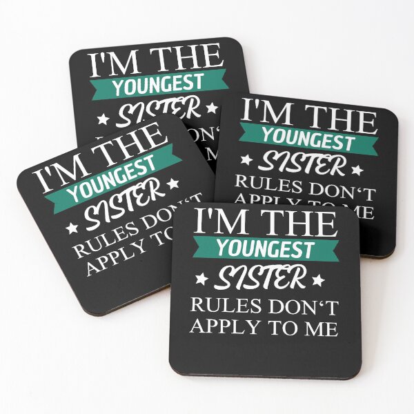 Item preview, I'm The Youngest Sister Rules Dont Apply designed and sold by Club7Studios.