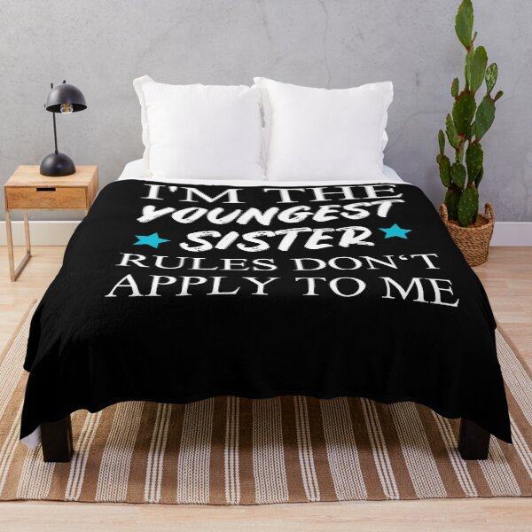 Item preview, I'm The Youngest Sister Rules Dont Apply designed and sold by Club7Studios.