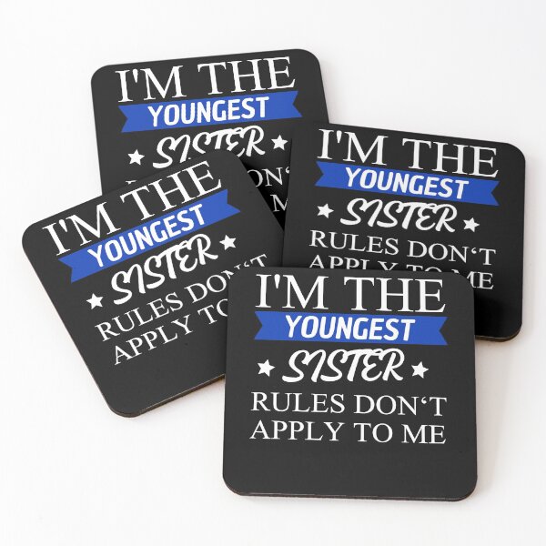 Item preview, I'm The Youngest Sister Rules Dont Apply designed and sold by Club7Studios.