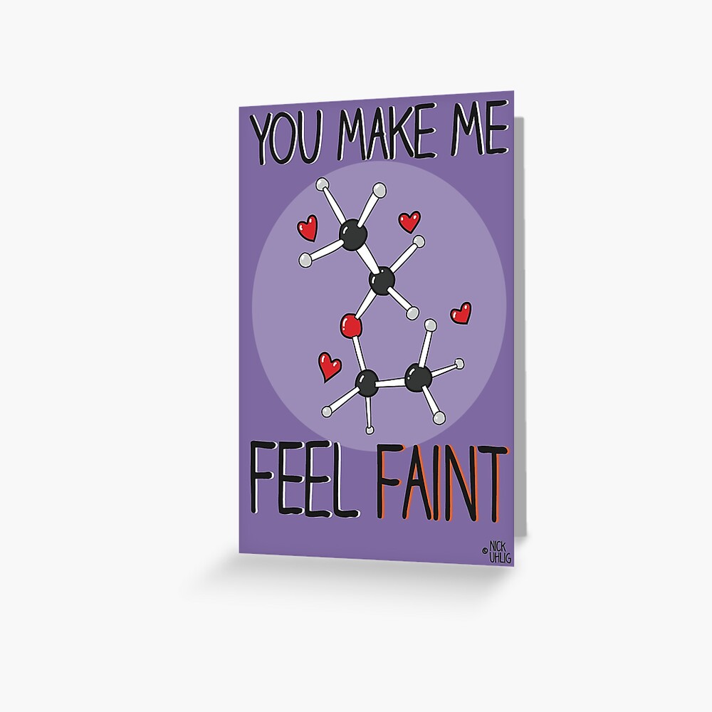 You make me feel faint Greeting Card