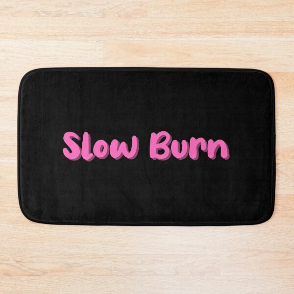 Item preview, Slow Burn - Fanfiction Trope designed and sold by shmodev.