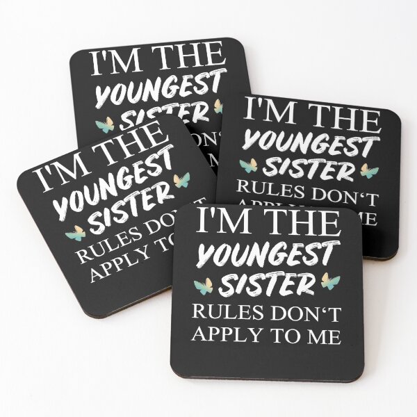 Item preview, I'm The Youngest Sister Rules Dont Apply designed and sold by Club7Studios.