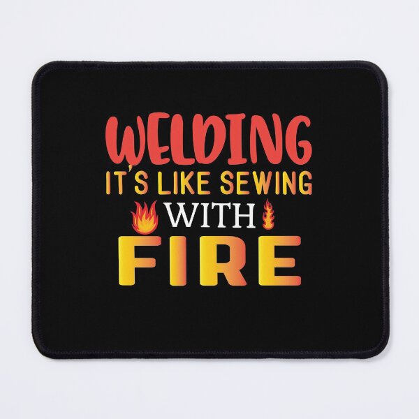 Item preview, Welding Is Like Sewing With Fire - Trendy Welding Is Like Sewing With Fire Design Gift Idea For Welders designed and sold by Prince - Bestseller ★★★★★.