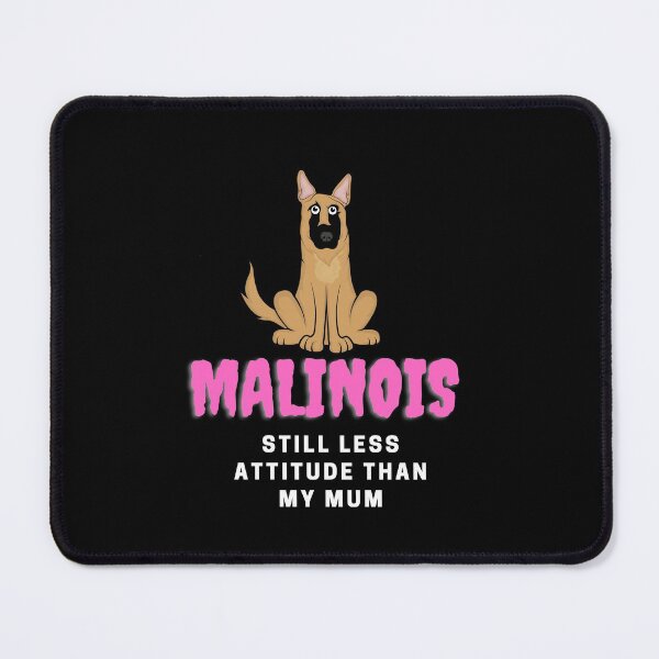 Item preview, Malinois still less attitude than my mum white text - dark t-shirts  designed and sold by CELO TAN.