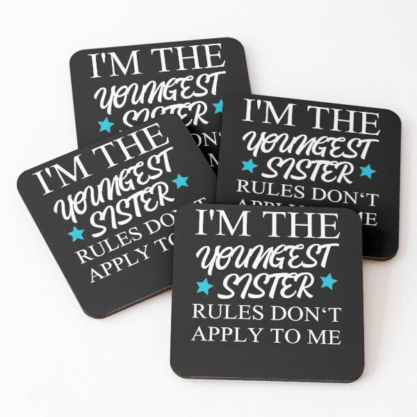 Item preview, I'm The Youngest Sister Rules Dont Apply designed and sold by Club7Studios.