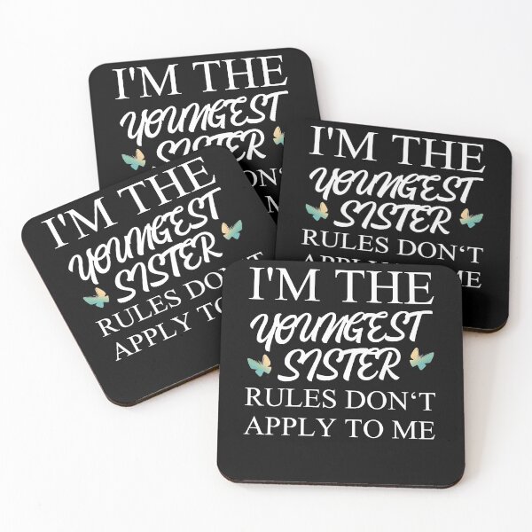 Item preview, I'm The Youngest Sister Rules Dont Apply designed and sold by Club7Studios.