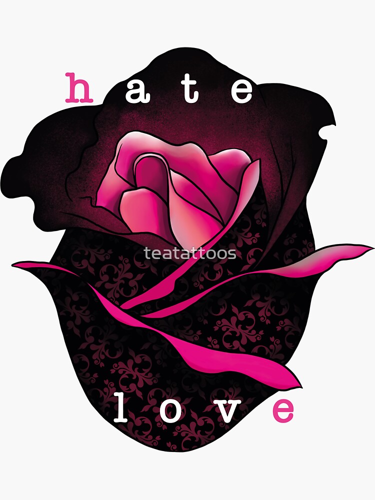 "Rose hate love " Sticker for Sale by teatattoos Redbubble