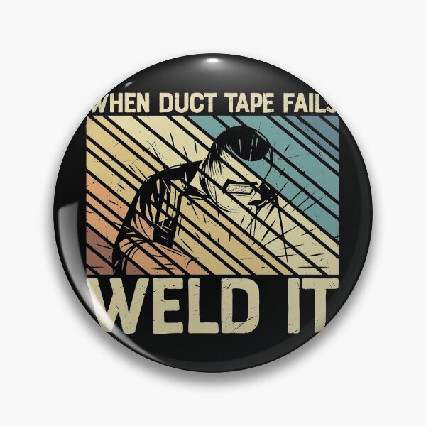 Item preview, When Duct Tape Fails Weld It - Trendy Welding Is Like Sewing With Fire Design Gift Idea For Welders designed and sold by Prince - Bestseller ★★★★★.