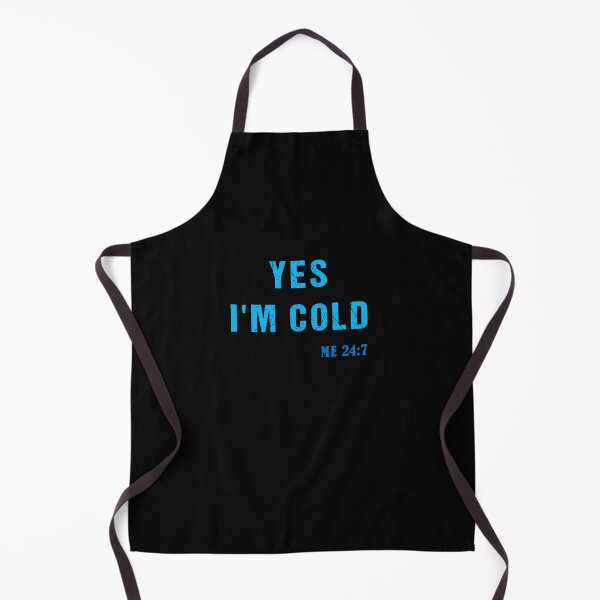 Item preview, YES I'm Cold tshirt, Yes I'm Cold Me 24:7 tshirt, Winter tshirt, Cold tshirt, Funny Cold tshirt, I'm Cold designed and sold by midodesign20.