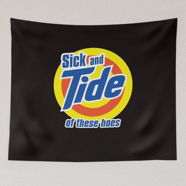 Item preview, Sick And Tide Of These Hoes designed and sold by wowshooop.