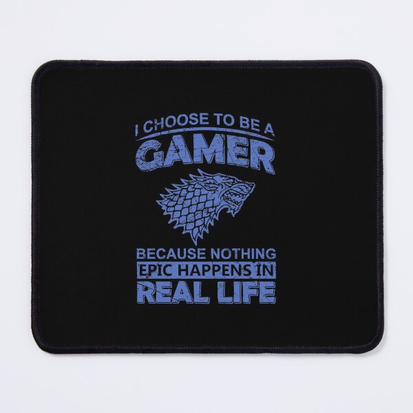 Item preview, I Choose To Be A Gamer Because Nothing Epic Happens In Real Life designed and sold by UglyBoyDesign.
