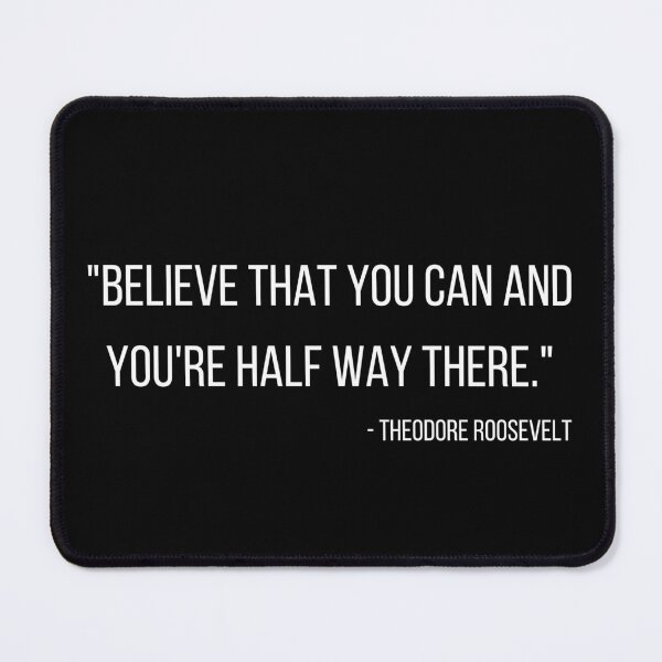 Item preview, Theodore Roosevelt's Quote designed and sold by JProducts123.