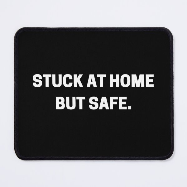 Item preview, Stuck at home but safe designed and sold by sostar.