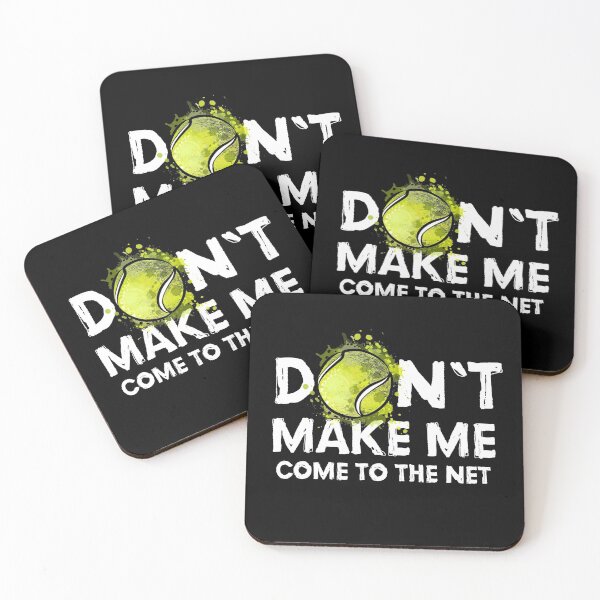 Item preview, Dont Make Me Come to the Net ~ Funny Tennis Quote designed and sold by SoccaTamam.