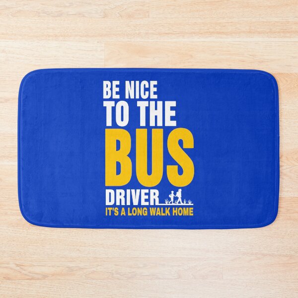 Item preview, Be Nice To The Bus Driver It's A Long Walk Home T-shirt,Funny Bus Quote School Bus Cool For Omnibus Bus Driving, designed and sold by Djikou.