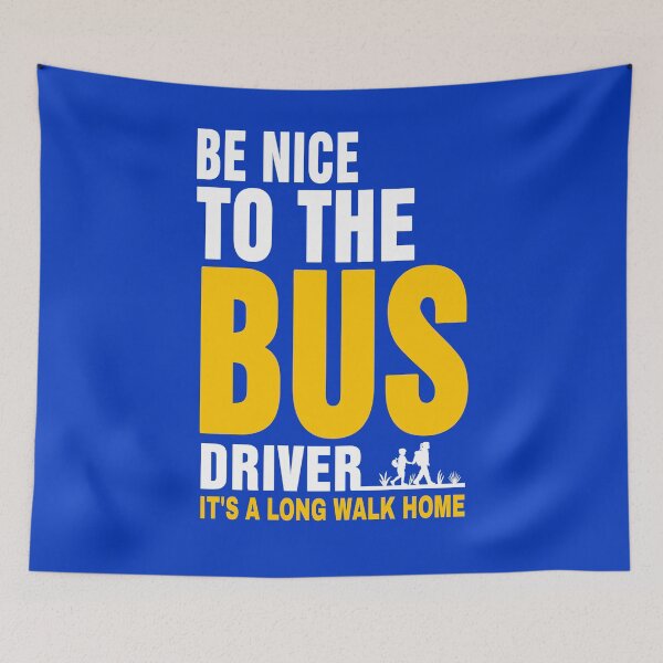 Item preview, Be Nice To The Bus Driver It's A Long Walk Home T-shirt,Funny Bus Quote School Bus Cool For Omnibus Bus Driving, designed and sold by Djikou.