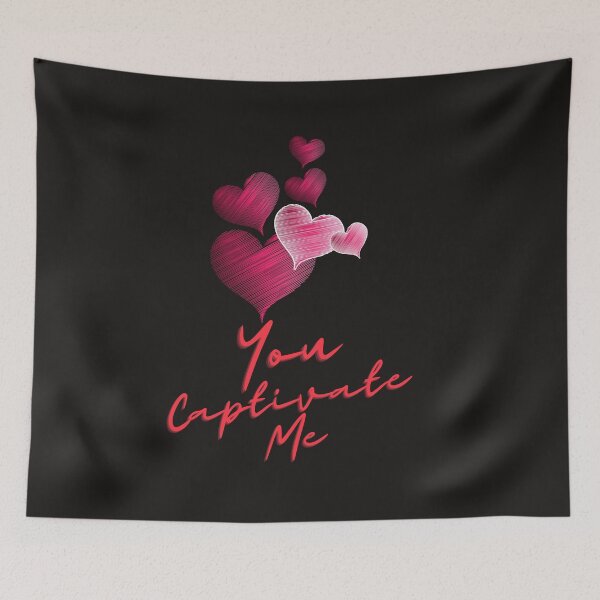 Item preview, You Captivate Me - Everlasting Love designed and sold by WowAllinOne.