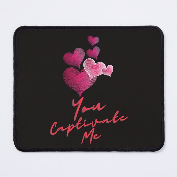 Item preview, You Captivate Me - Everlasting Love designed and sold by WowAllinOne.