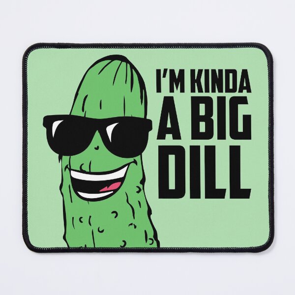 Item preview, Im Kinda a Big Dill designed and sold by catalystdesign.