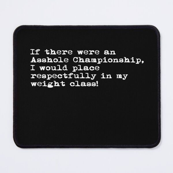Item preview, Asshole Championship (black letters) designed and sold by vanedwards5150.