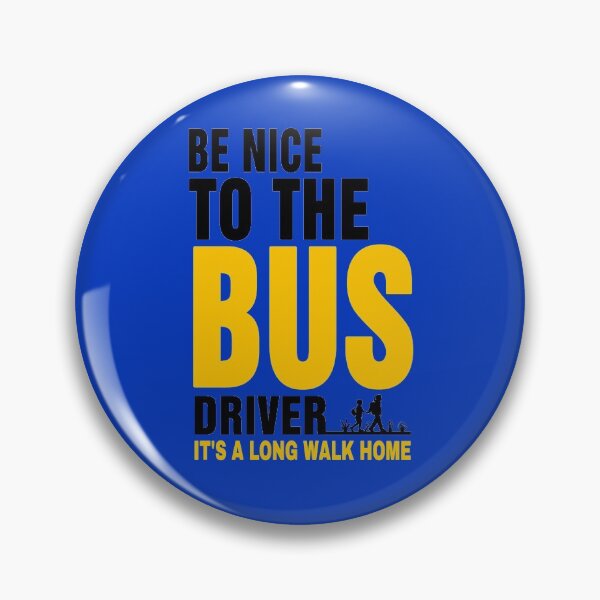 Item preview,  Be Nice To The Bus Driver It's A Long Walk Home T-shirt,Funny Bus Quote School Bus Cool For Omnibus Bus Driving, designed and sold by Djikou.