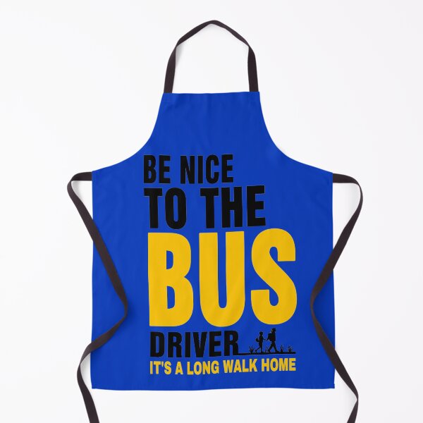Item preview,  Be Nice To The Bus Driver It's A Long Walk Home T-shirt,Funny Bus Quote School Bus Cool For Omnibus Bus Driving, designed and sold by Djikou.