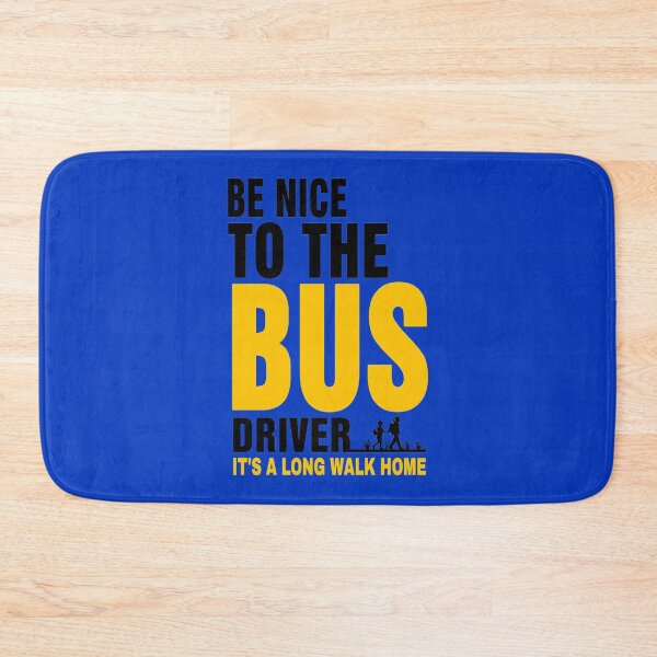 Item preview,  Be Nice To The Bus Driver It's A Long Walk Home T-shirt,Funny Bus Quote School Bus Cool For Omnibus Bus Driving, designed and sold by Djikou.