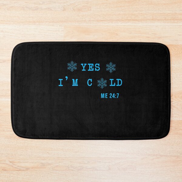 Item preview, YES I'm Cold tshirt, Yes I'm Cold Me 24:7 tshirt, Winter tshirt, Cold tshirt, Funny Cold tshirt, I'm Cold designed and sold by midodesign20.