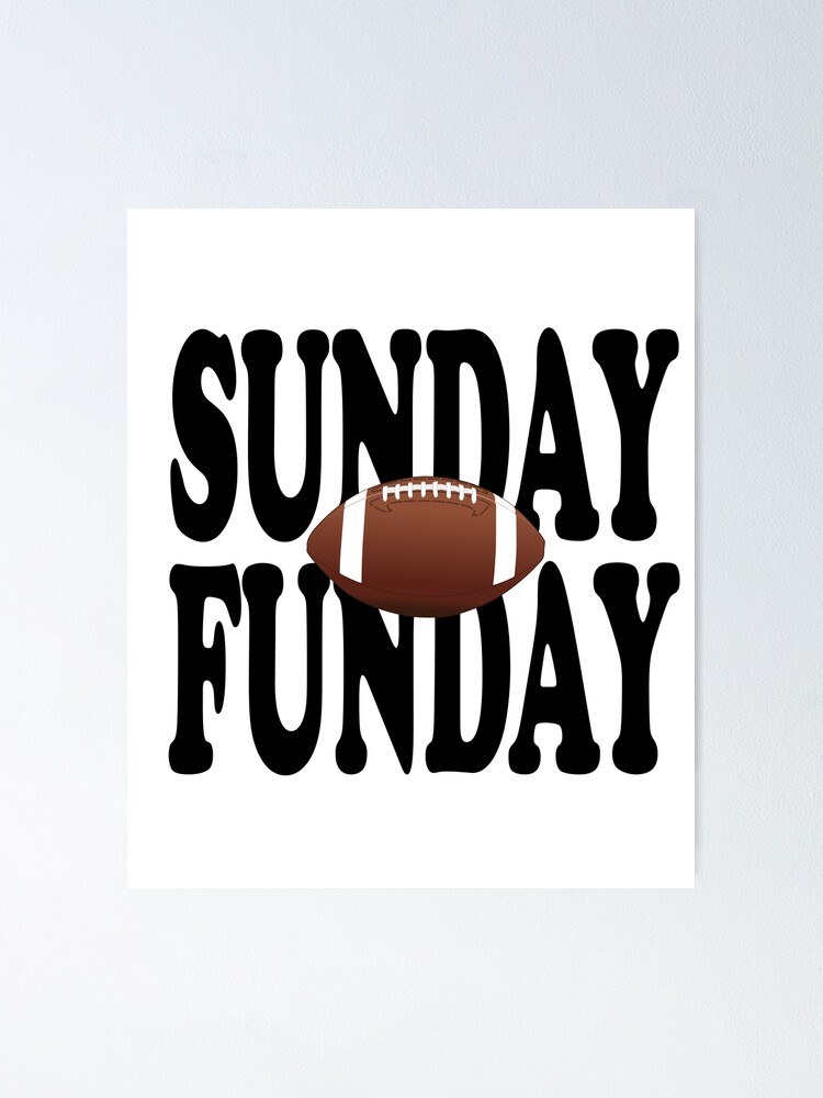 Teeshirtpalace Sunday Funday Football Sunday Cool Typography Funny Sunday Funday Long Sleeve Shirt