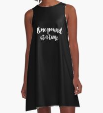One pound at a time - Gym Quote A-Line Dress