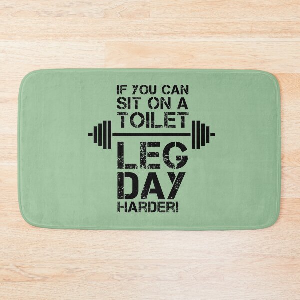 Item preview, If You Can Sit on a Toilet, Leg Day Harder designed and sold by catalystdesign.