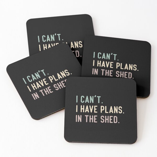 Item preview, I Can't I Have Plans In The Shed designed and sold by medbdj.