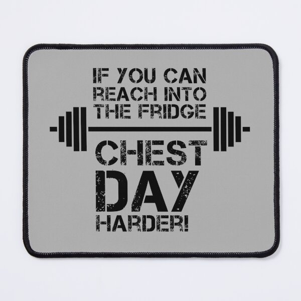 Item preview, If You Can Reach Into the Fridge, Chest Day Harder designed and sold by catalystdesign.