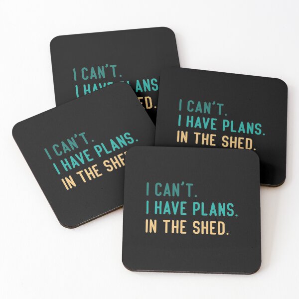 Item preview, I Can't I Have Plans In The Shed designed and sold by medbdj.