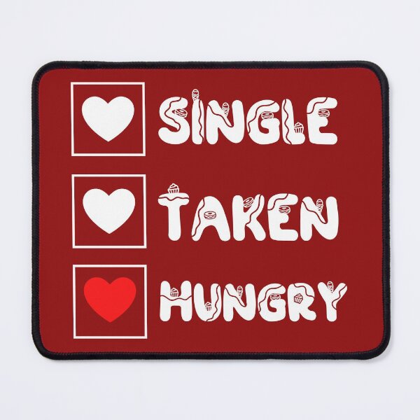 Item preview, Funny Hungry Single and Taken Jock Quote Single Taken Hungry - Gift For Hungry Single and Taken Food lovers Valentine Day  designed and sold by Diferenty Shop  ⭐⭐⭐⭐⭐.