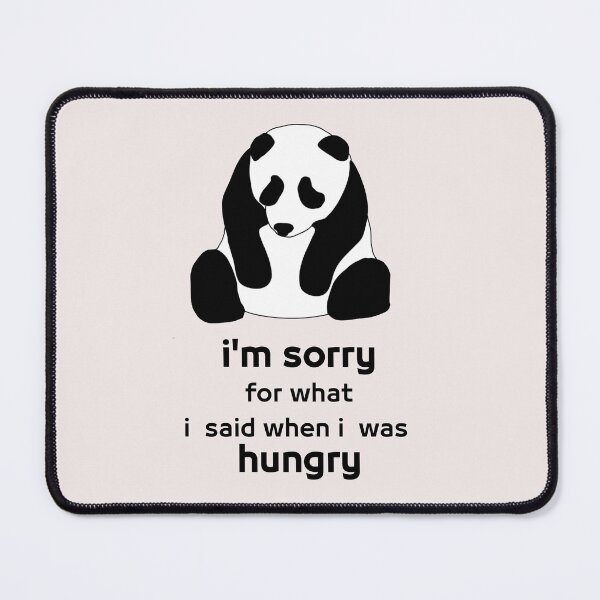 Item preview, I'm sorry for what i said when i was hungry designed and sold by MGHdesign.