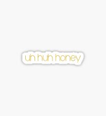 uh huh honey sticker Sticker