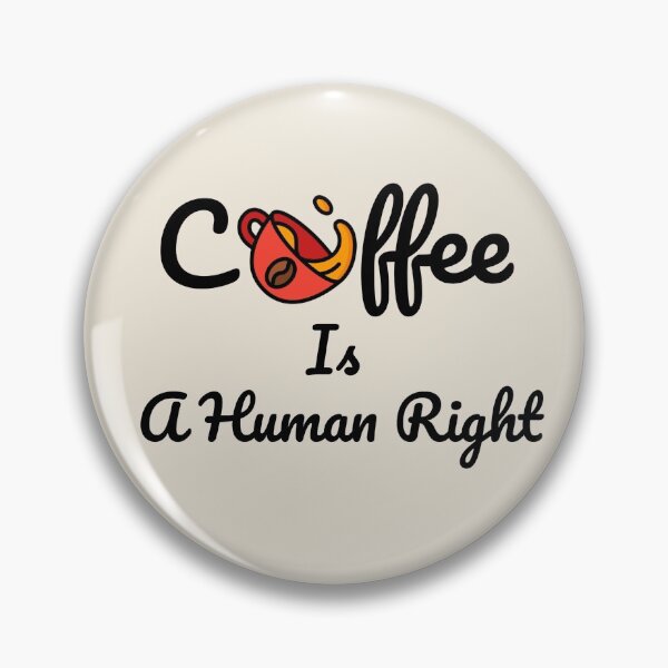Item preview,  Coffee Is A Human Right 4 designed and sold by Nesro34.