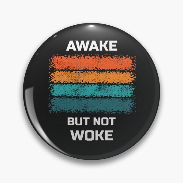 Item preview, Awake But Not Woke designed and sold by The Jackalope.