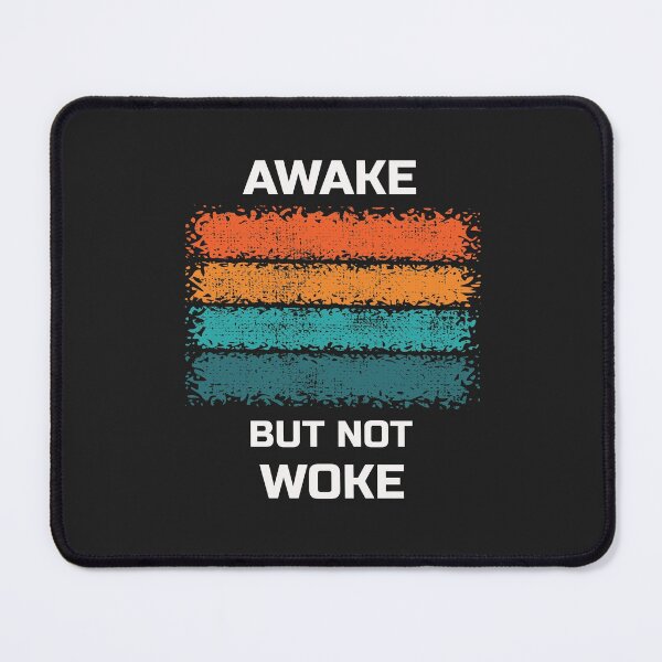 Item preview, Awake But Not Woke designed and sold by The Jackalope.