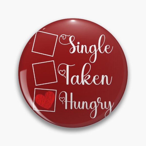 Artikelvorschau, Lustiges hungriges Single und Taken Jock Zitat Single Taken Hungry - Geschenk für hungrige Single und Taken Food Lovers Valentinstag entworfen und verkauft von Diferenty Shop ⭐⭐⭐⭐⭐.