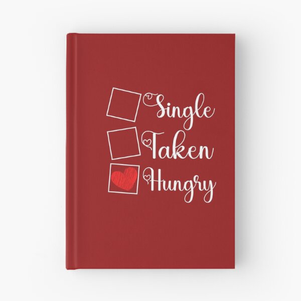 Item preview, Funny Hungry Single and Taken Jock Quote Single Taken Hungry - Gift For Hungry Single and Taken Food lovers Valentine Day  designed and sold by Diferenty Shop  ⭐⭐⭐⭐⭐.