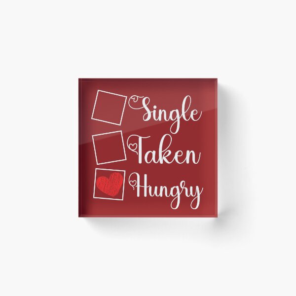 Item preview, Funny Hungry Single and Taken Jock Quote Single Taken Hungry - Gift For Hungry Single and Taken Food lovers Valentine Day  designed and sold by Diferenty Shop  ⭐⭐⭐⭐⭐.