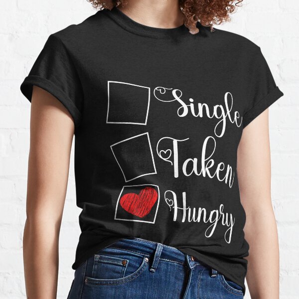 Hungry T-Shirts for Sale