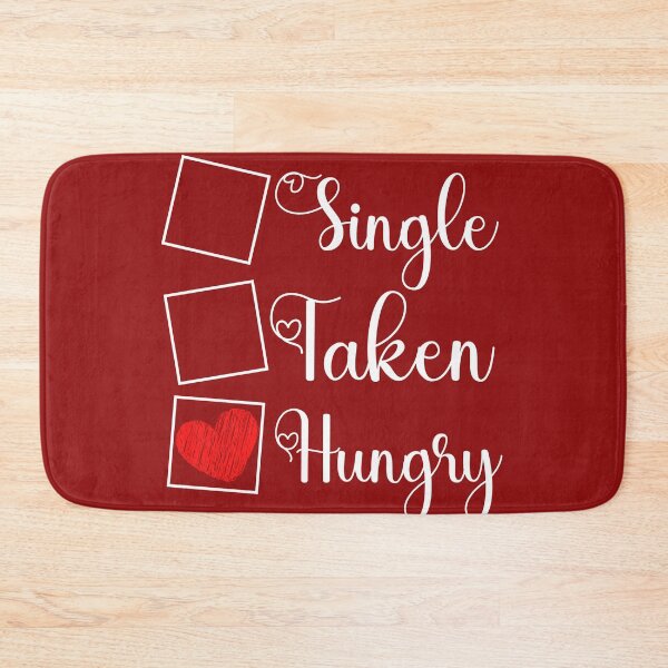 Item preview, Funny Hungry Single and Taken Jock Quote Single Taken Hungry - Gift For Hungry Single and Taken Food lovers Valentine Day  designed and sold by Diferenty Shop  ⭐⭐⭐⭐⭐.