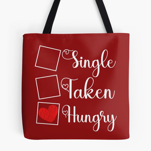 Item preview, Funny Hungry Single and Taken Jock Quote Single Taken Hungry - Gift For Hungry Single and Taken Food lovers Valentine Day  designed and sold by Diferenty Shop  ⭐⭐⭐⭐⭐.