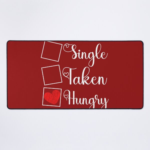 Item preview, Funny Hungry Single and Taken Jock Quote Single Taken Hungry - Gift For Hungry Single and Taken Food lovers Valentine Day  designed and sold by Diferenty Shop  ⭐⭐⭐⭐⭐.