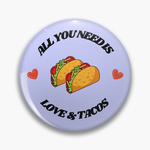Item preview, All You Need Is Love and Tacos designed and sold by RoamingSonaa.